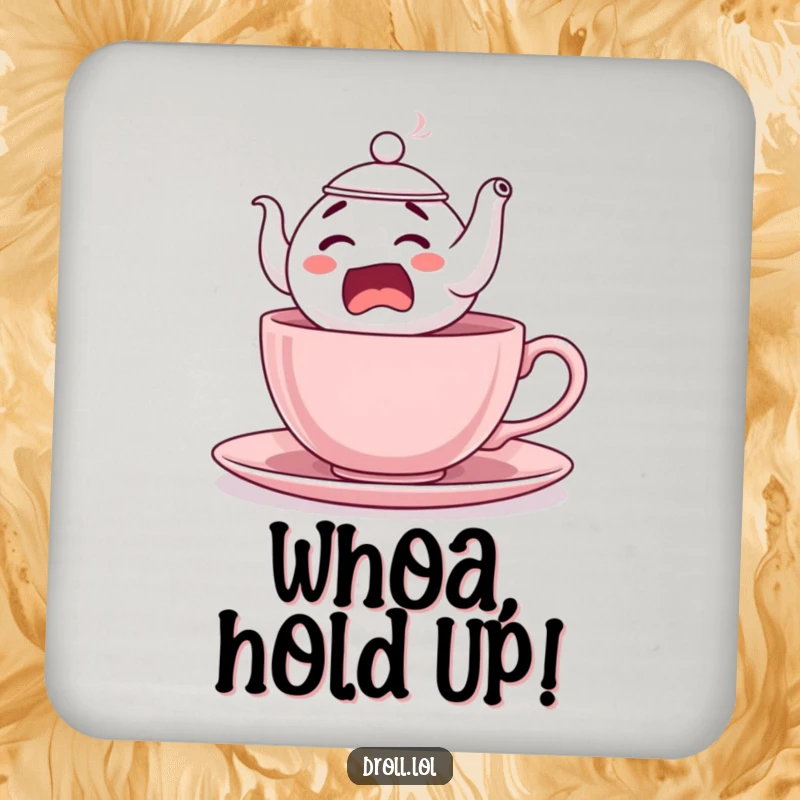 Funny Startled Teapot Coaster: A coaster featuring a startled teapot comically jumping out of a teacup, protecting furniture with humor.