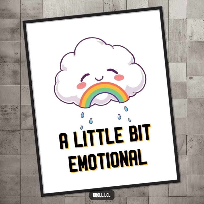 Funny poster art of a fluffy cloud crying tears of joy, with a small rainbow appearing, creating a whimsical and uplifting visual.
