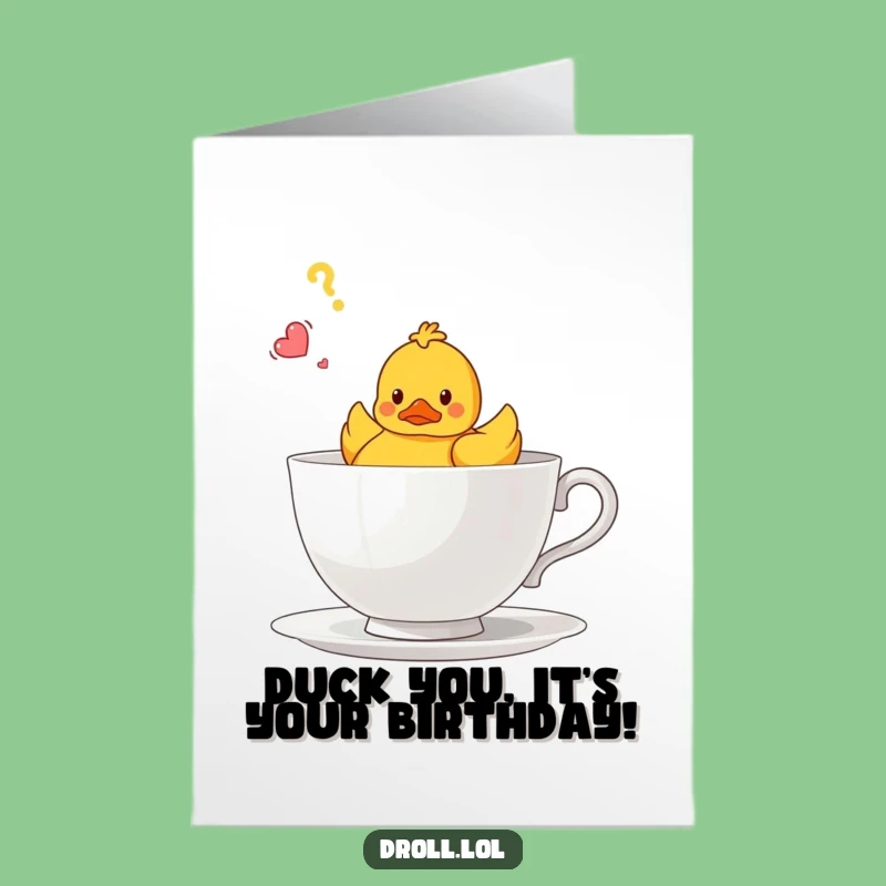 Free Printable Confused Duck Birthday Card: Funny Teacup Downloadable Gift for a Quirky Celebration