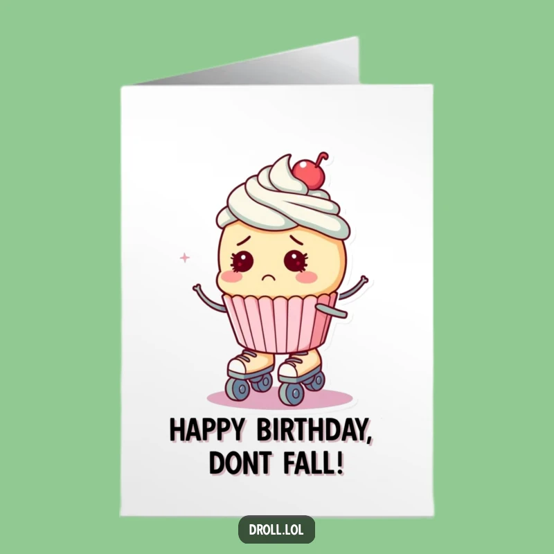 Free Printable Birthday Card: Bewildered Cupcake on Skates for Hilarious Wishes