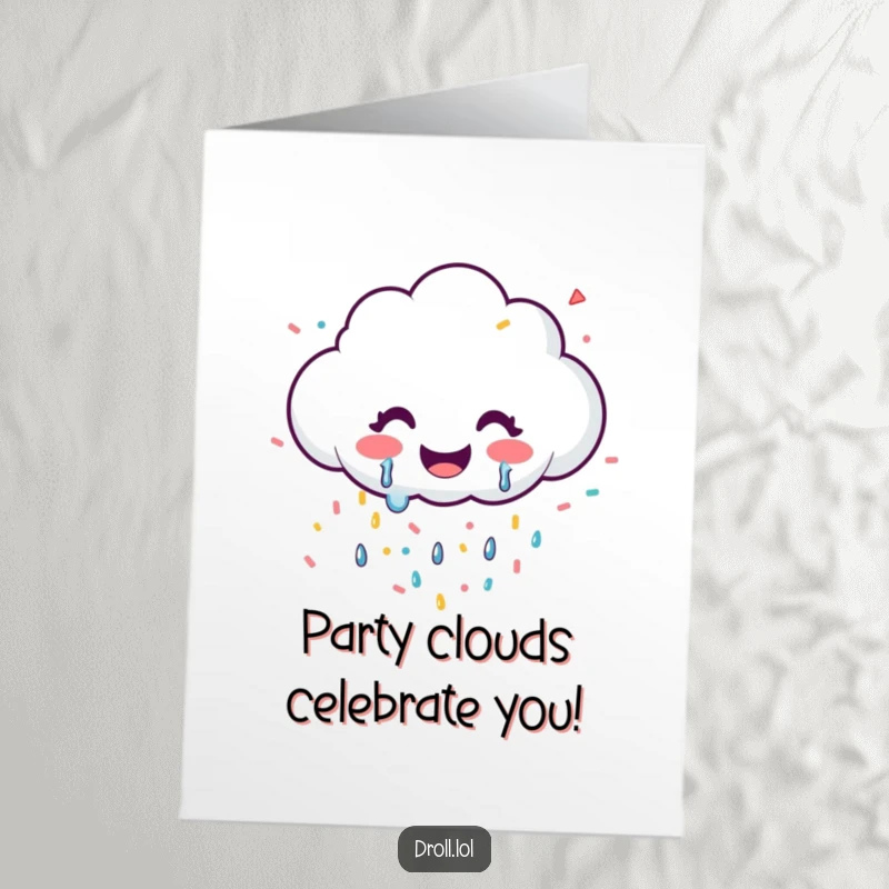 Funny free printable birthday card: A beaming happy cloud joyfully weeping a cascade of colorful confetti. Celebratory downloadable art.
