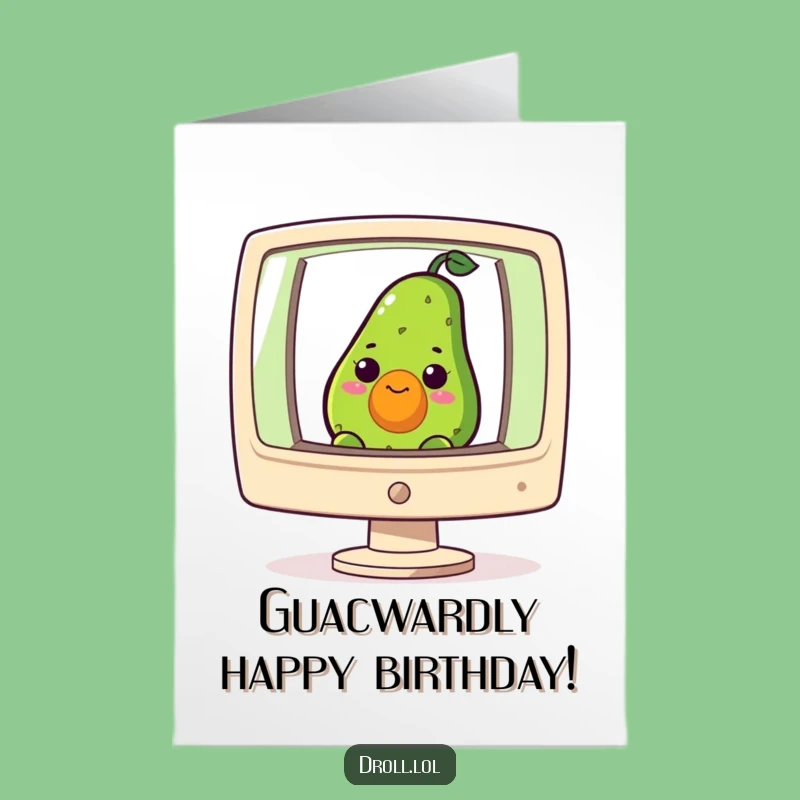 Free Printable Birthday Card: Avocado Computer Screen Funny Downloadable