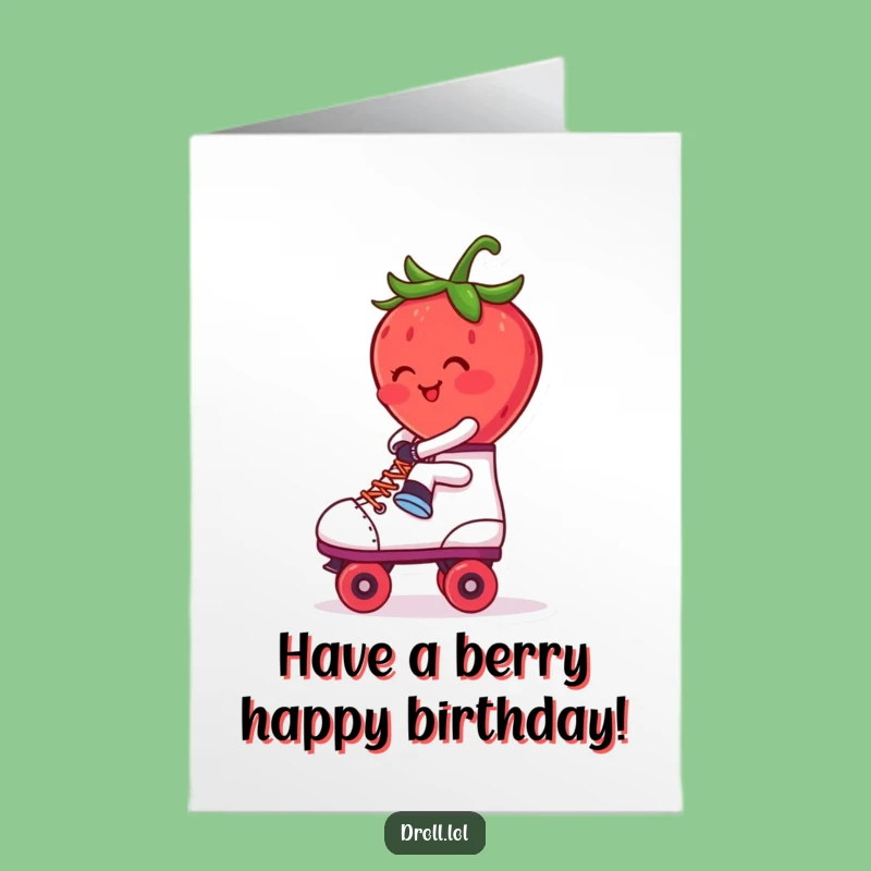 Free Printable Birthday Card: Blushing Strawberry Roller Skate, Funny Goofy Downloadable Gift