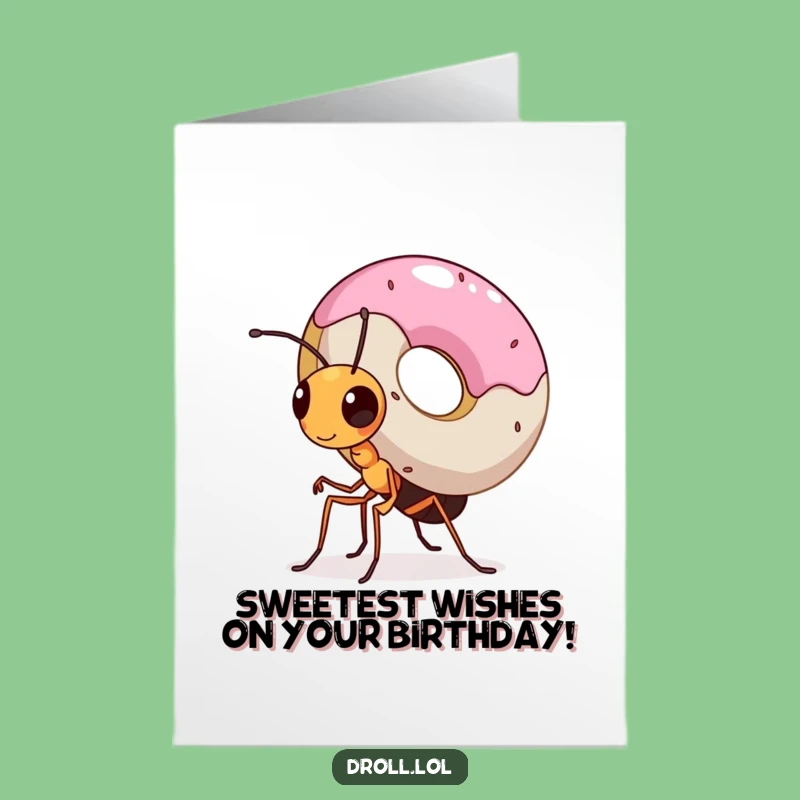 Free Printable Ant Birthday Card: Determined Donut Carrier Downloadable Gift