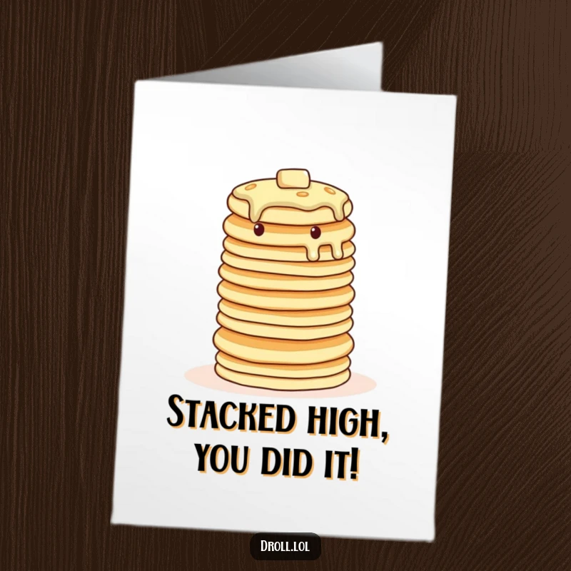 Funny free printable congratulations card with a wobbly tower of pancakes attempting a balancing act.