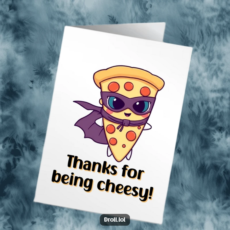 Funny Free Printable Pizza Thank You Card: A pizza slice with a superhero cape and mask, flying to deliver thanks.
