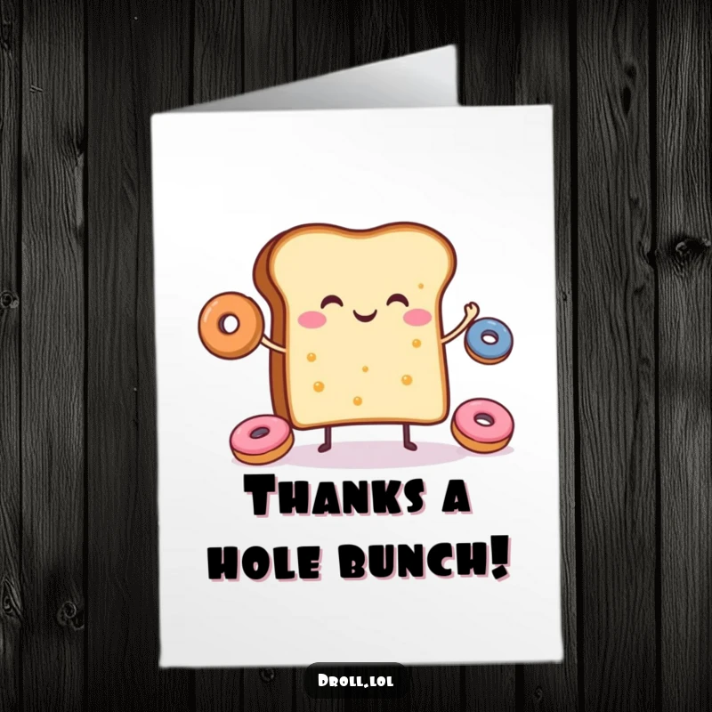 Funny Free Printable Thank You Card: A cheerful toast juggles donuts, sending thanks with a smile.